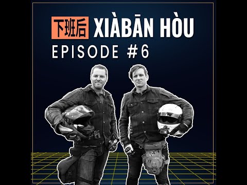 Xiàban Hòu! - Episode #6 - Everything in China is Fake - Xiàban Hòu! - Episode #6 - Everything in China is Fake