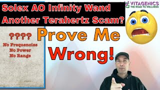 Solex AO Infinity Wand? Is this yet another 'Terahertz' scam?! What do you think?