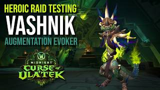 [PTR] HEROIC Vashnik the Malignant  - Venomous Abyss Raid Testing (Augmentation Evoker PoV)