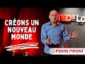 Tedx louvain la neuve  crons un nouveau monde  pierre piront  ethicratia  dmocratie thique