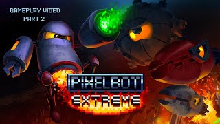 pixelBOT EXTREME! - Gameplay part 2 and First Boss PS4