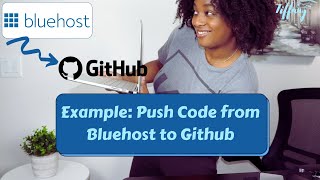 Making a change from Git to Bluehost + Bluehost to Git
