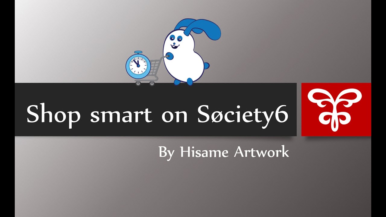 Shop smart on Society6 | 