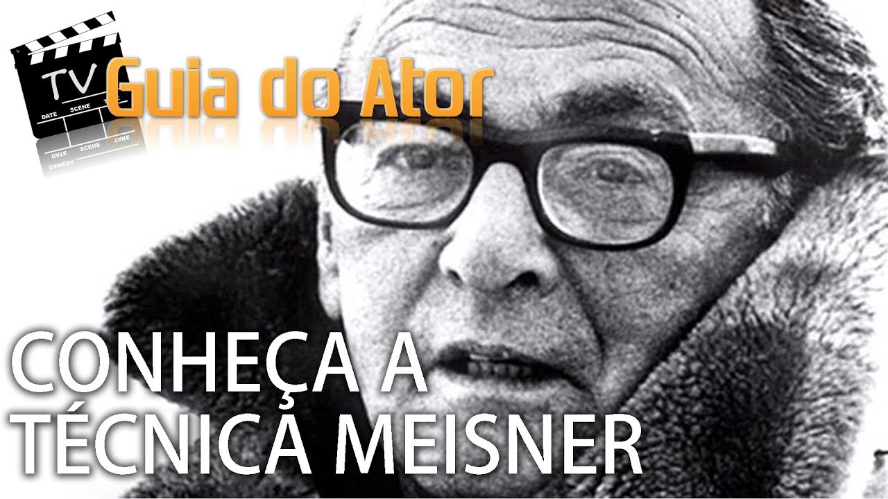 CONHEÇA A TÉCNICA MEISNER - TV GUIA DO ATOR (Programa 44)