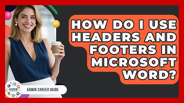 How Do I Use Headers And Footers In Microsoft Word? - Admin Career Guide