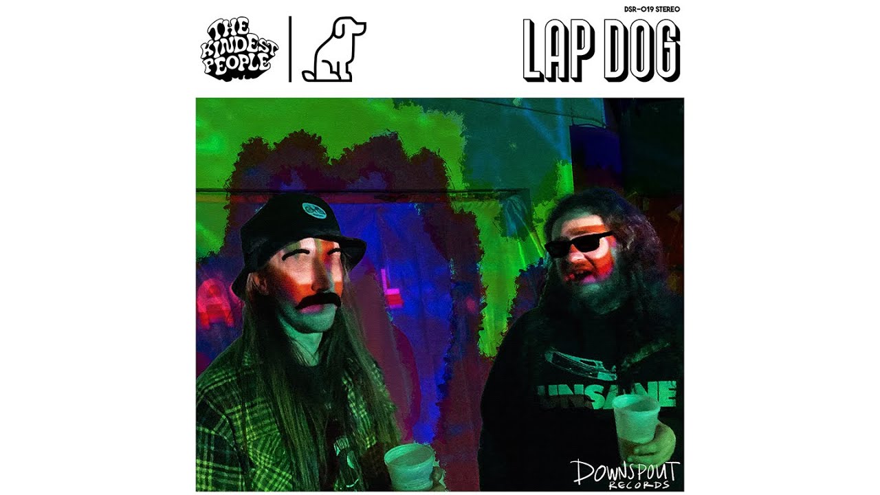 Watch The Kindest People - Lap Dog - Official Audio on YouTube Watch The Kindest People - Lap Dog - Official Audio on YouTube