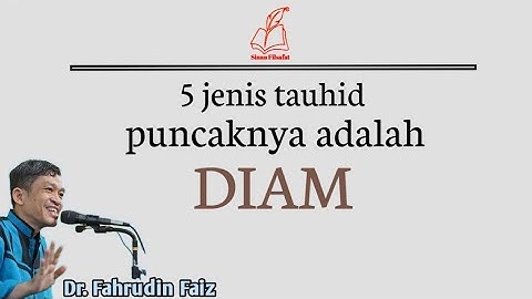 Puncaknya Tauhid Adalah Diam | Ngaji Filsafat Dr. Fahrudin Faiz