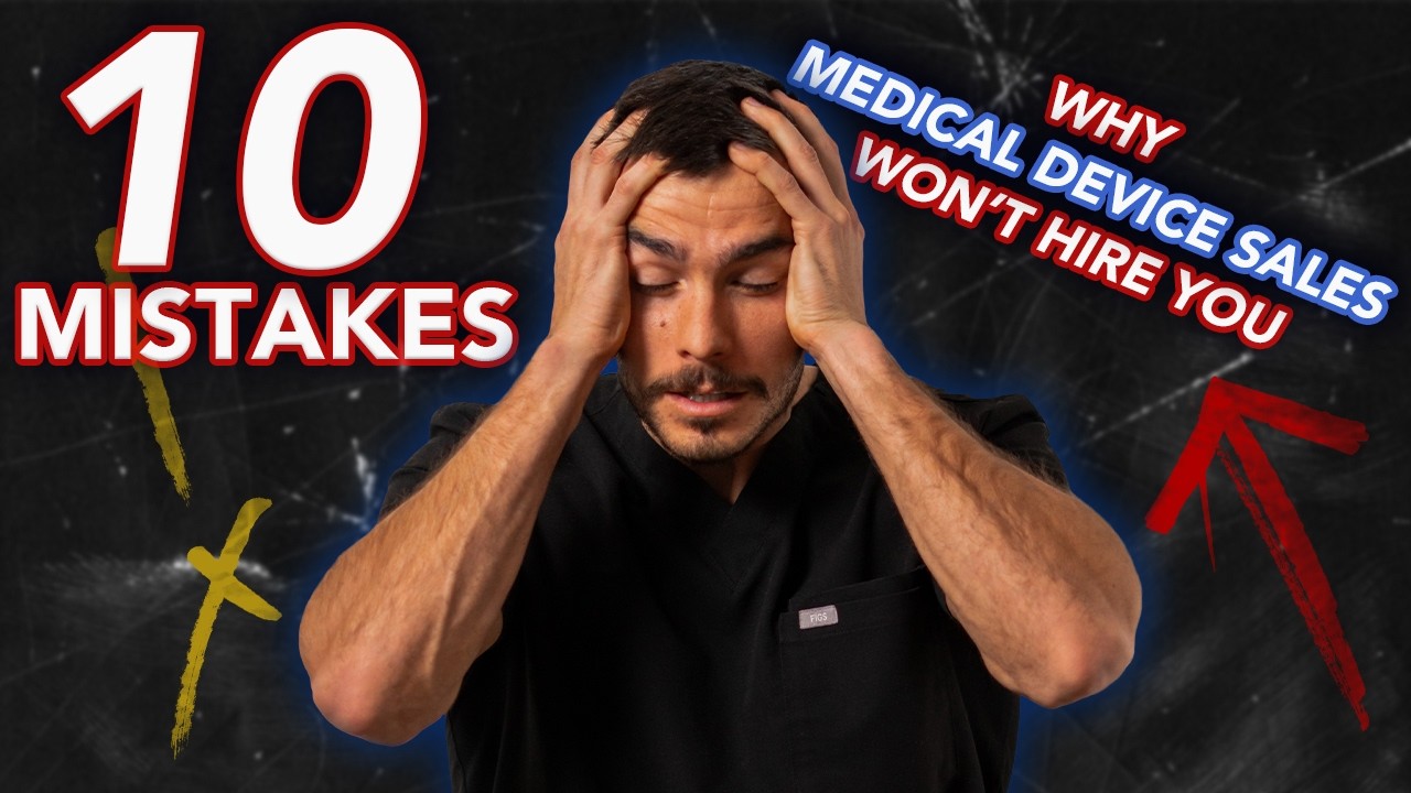 10 Mistakes To Avoid When Breaking Into Medical Device Sales - YouTube