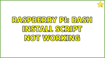 Raspberry Pi: Bash install script not working (2 Solutions!!)