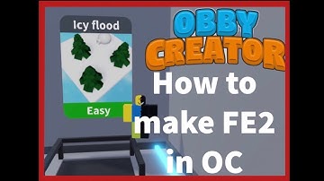 How To Make An FE2 In Obby Creator