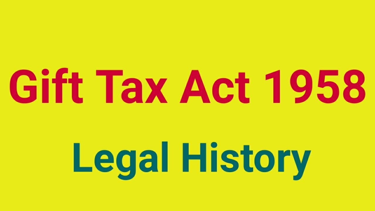 gift-tax-act-1958-legal-history-of-india-youtube