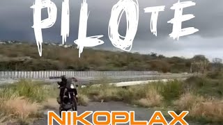 Nikoplax - Pilote