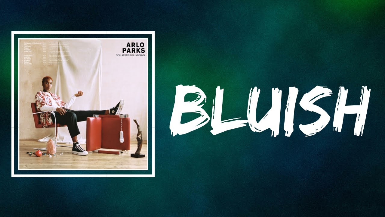 YouTubeでArlo Parks - Bluish (Lyrics)を視聴 YouTubeでArlo Parks - Bluish (Lyrics)を視聴