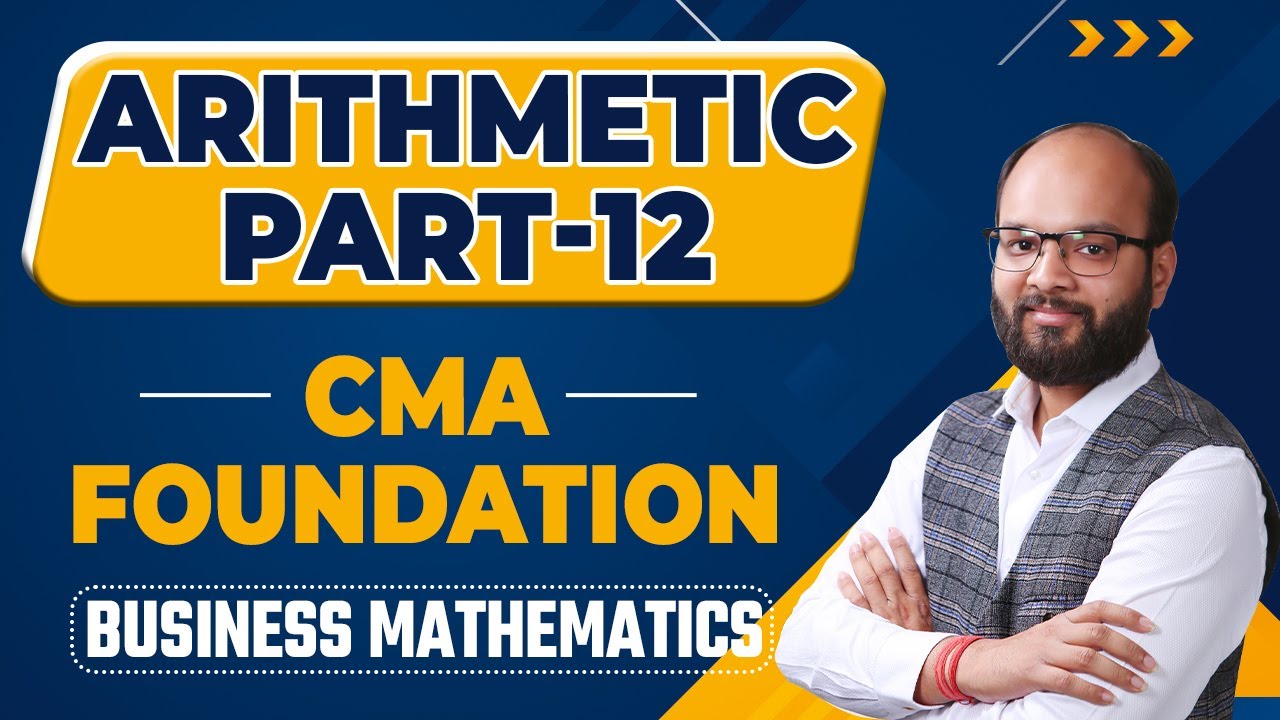 Cma Math Excersize Arithmetic Part 12 | Fundamentals of Business Mathematics | CMA ...
