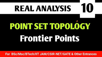 Frontier Points | Point set topology-10 | Real analysis