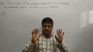 Find zeroes of the polynomial x2 – 3 and verify the relation betn the zeroes and the coefficients.
