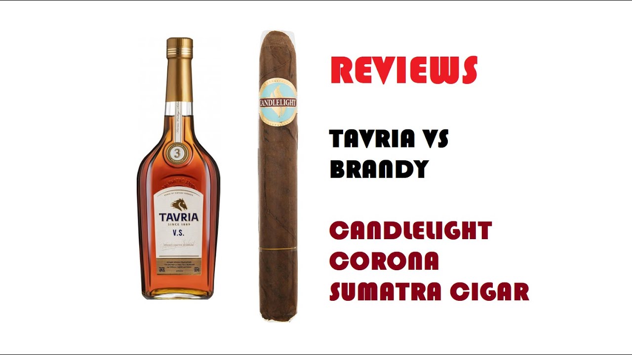 (Обзоры) Бренди Таврия VS, сигара Candlelight Sumatra