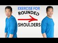 Beginner Exercise For Rounded Shoulders - Simple no gym shoulder exercise