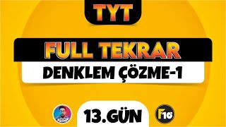 TYT Matematik Full Tekrar Kampı | 13.Gün | Denklem Çözme-1 | 2023 | #tytbitsin