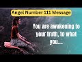 You Are Awakening To Your Truth😊🥳Angel Number 111 Message For You #angel111 #godmessage
