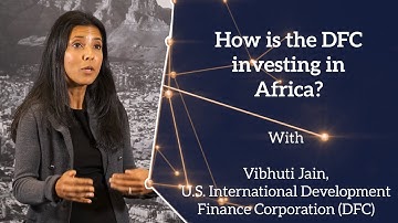 Vibhuti Jain, DFC, on the role of DFIs in growth markets and selecting the right managers in Africa