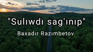 Baxadır Razımbetov - \