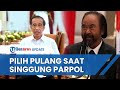 Ketum Partai Nasdem Surya Paloh Pulang Lebih Dulu seusai Jokowi Singgung Parpol: Jangan Sembrono