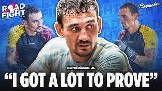 Max Holloway Sounds Off On His Doubters & Reveals Unseen Footage Training For Justin Gaethje | Ep 4