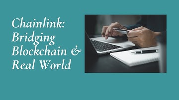 Chainlink: Bridging Blockchain and Real World