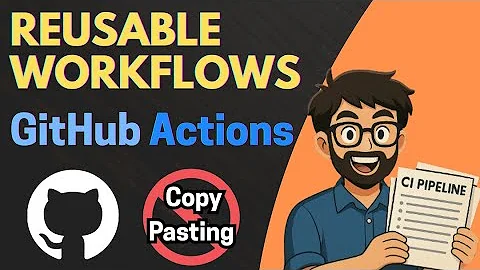 Reusable Workflows in GitHub Actions | DRY Your CI/CD Pipelines