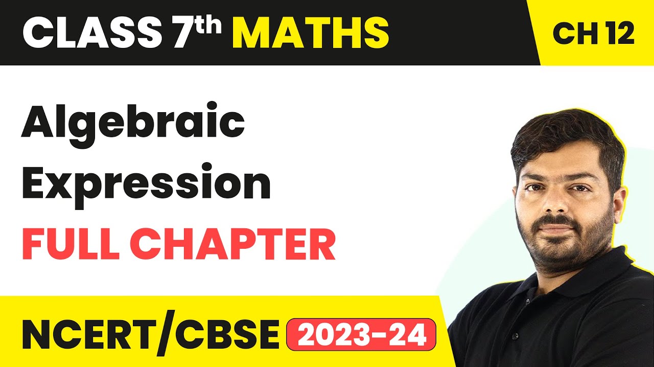 Class 7 Maths Chapter 12 | Algebraic Expressions Full Chapter ...