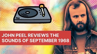 John Peel Reviews the Sounds of September 1968