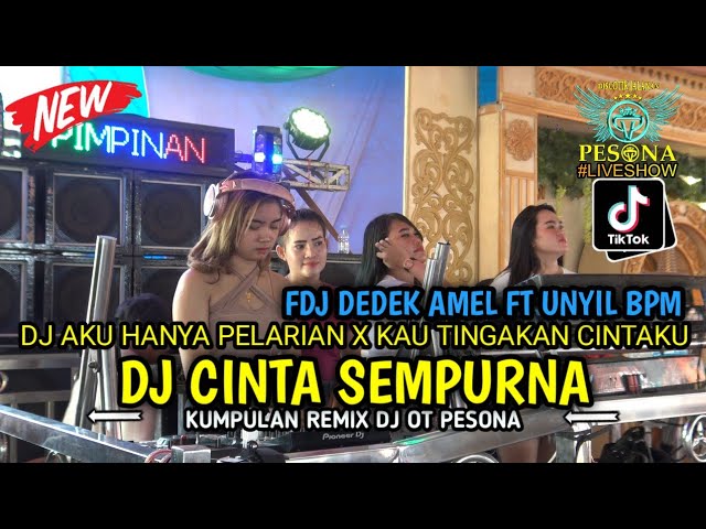 DJ TERBARU❗ CINTA SEMPURNA X AKU HANYA PELARIAN SPECIAL PERFORMANCE FDJ DEDEK AMEL FT UNYIL BPM class=