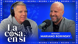 Mariano Borinsky con Alejandro Fantino | La Cosa en Sí - 16/05
