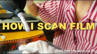 How I Scan, Organize \& Edit My Film - A Detailed Walkthrough