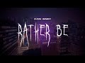 Clean Bandit Rather Be Feat Jess Glynne Sped Up Lyrics 