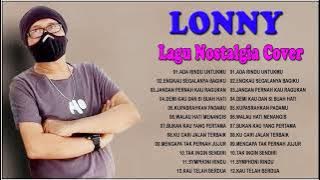 Lonny Cover Full Album Lagu Nostalgia - Lonny Cover Lagu Paling Dicari - Lagu Nostalgia 80an 90an