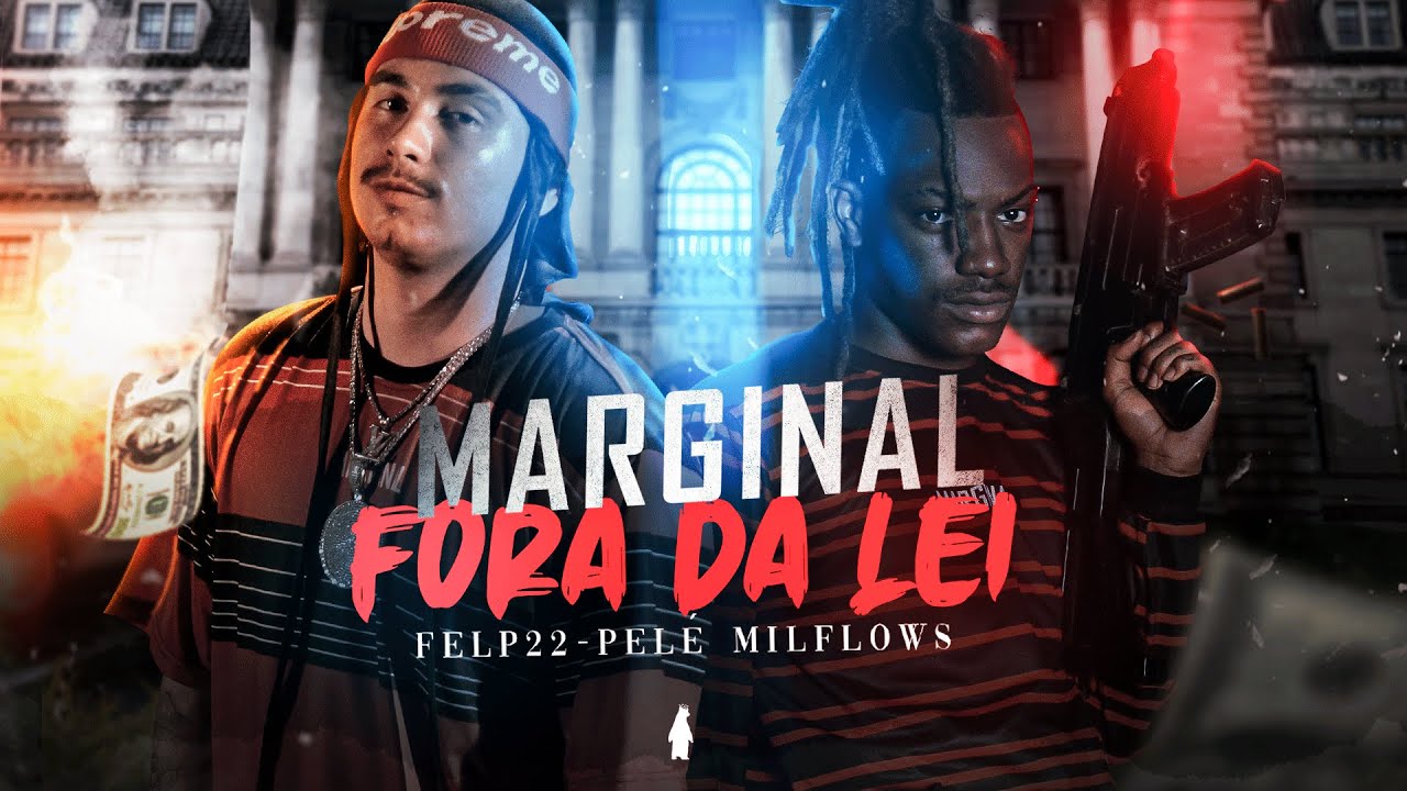 ouvir Fora da Lei 🚫 - Felp 22 & Pelé MilFlows (Prod. PEP.)