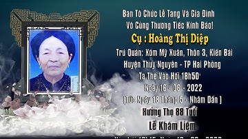 LỄ TANG CỤ HOÀNG THỊ DIỆP - KIỀN BÁI, THỦY NGUYÊN, HẢI PHÒNG