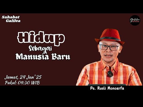 Hidup sebagai Manusia Baru | Ps. Rusli Monoarfa
