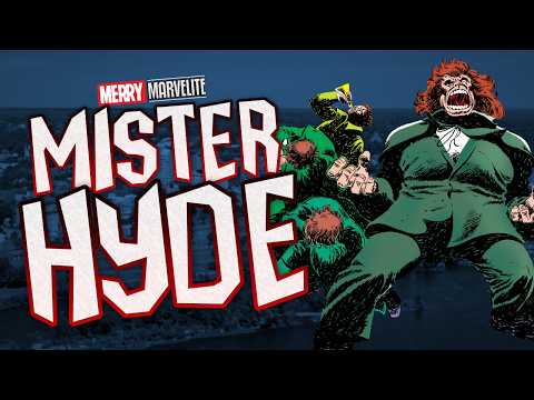 The Origin and History of Marvel's Mister Hyde
