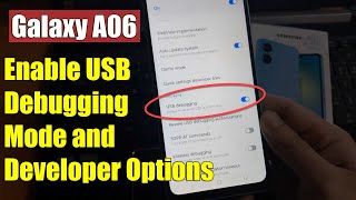 Samsung Galaxy A06: Enable USB Debugging Mode and Developer Options