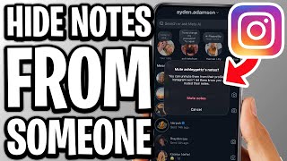 How To Hide Instagram Notes From Someone - Full Guide