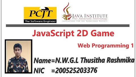 JavaScript 2D Game Development-Java Institute for Advanced Technology-N.W.G.L Thusitha Rashmika