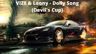 VIZE & Leony - Dolly Song (Devil's cup) (Bass Boosted) Resimi