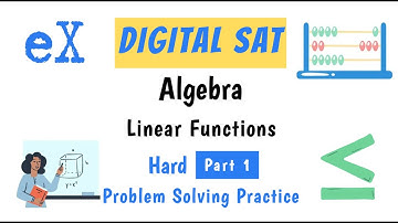 Digital SAT Algebra Linear Functions | Hard Part 1
