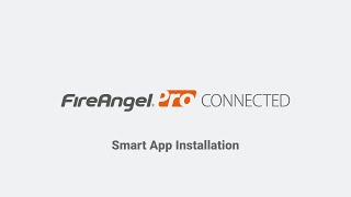 Smart App Installation Guide - FireAngel Pro Connected Smart Alarm Range screenshot 1
