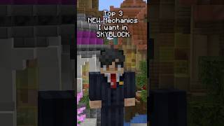 Top 3 New Minecraft Mechanics I want in Skyblock 🌎 #hypixelskyblock #minecraft