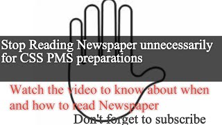 When and How to read newspaper for CSS preparations.