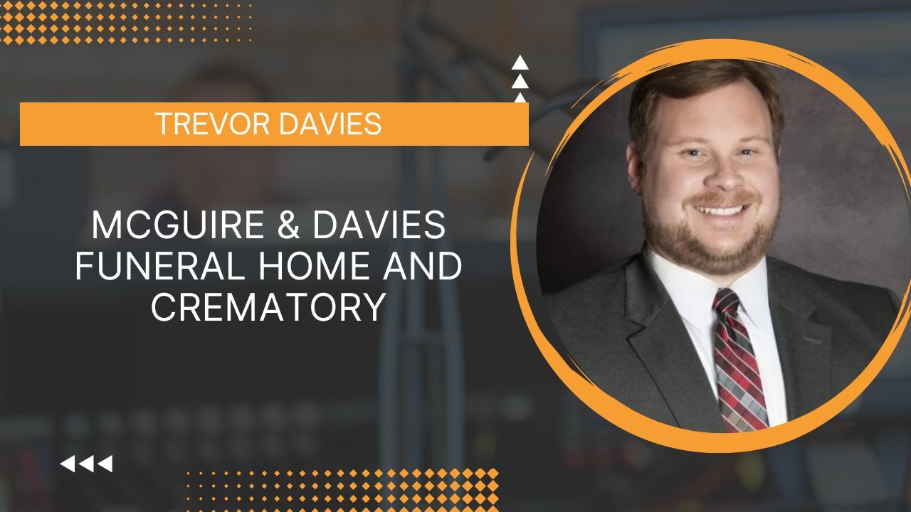 Trevor Davies with McGuire & Davies Funeral Home and Crematory YouTube